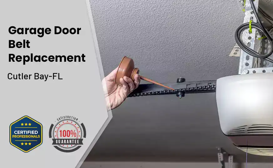Garage Door Belt Replacement Cutler Bay-FL 