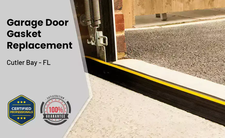 Garage Door Gasket Replacement  Cutler Bay - FL 