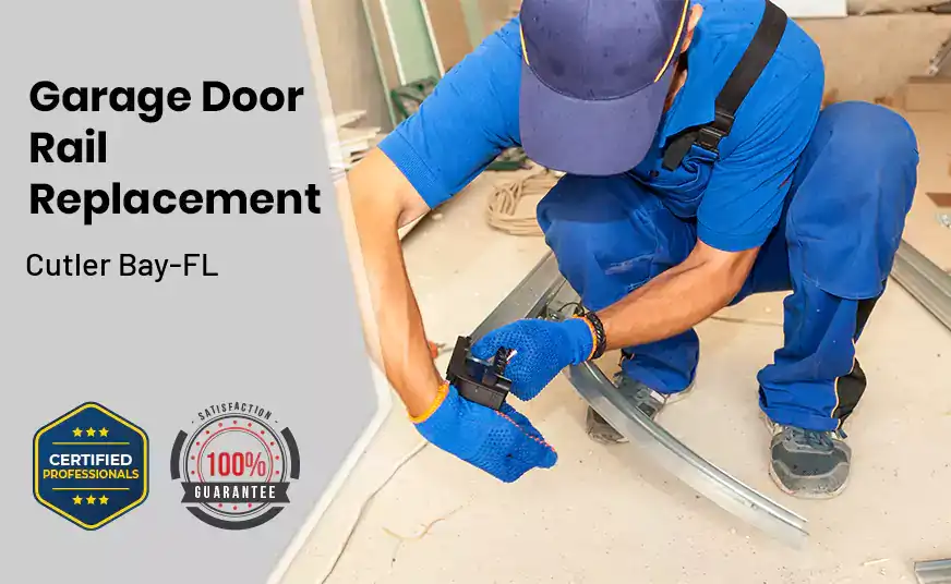 Garage Door Rail Replacement Cutler Bay-FL 