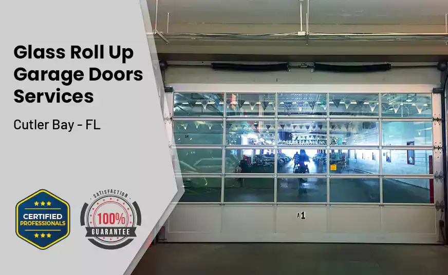 Glass Roll Up Garage Door Cutler Bay - FL 