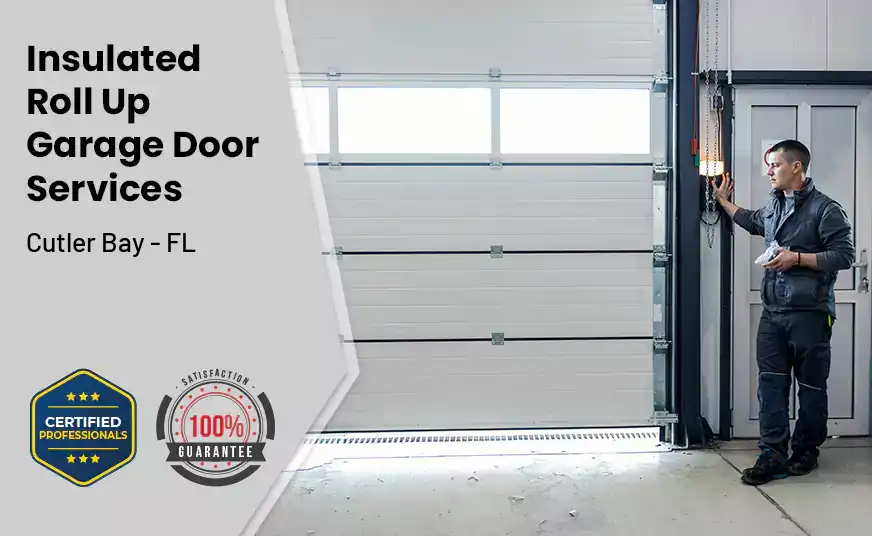 Insulated Roll Up Garage Door Cutler Bay - FL 