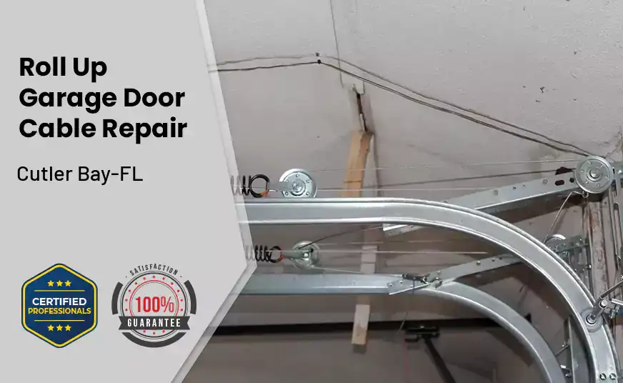 Roll Up Garage Door Cable Repair Cutler Bay-FL 